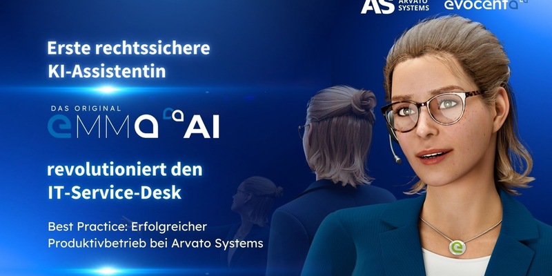 KI-Assistentin EMMA®AI revolutioniert den IT-Service-Desk: Erfolgreicher Produktivbetrieb bei Arvato Systems - Foto: presseportal.de