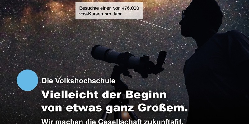 Vielleicht der Beginn von etwas ganz Großem / Neue Marketing-Kampagne wirbt für die Bedeutung von Volkshochschulen - Foto: presseportal.de