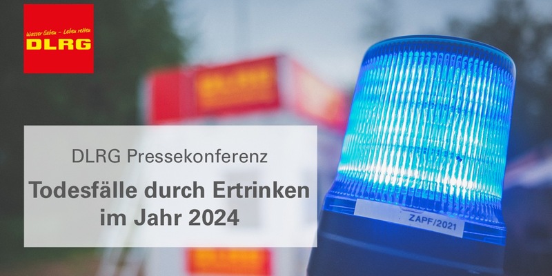 Einladung zur Pressekonferenz der DLRG: Todesfälle durch Ertrinken in Deutschland 2024 - Foto: presseportal.de