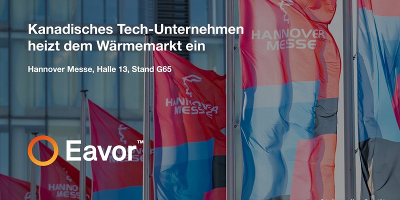 Eavor auf der Hannover Messe: Kanadisches Tech-Unternehmen heizt dem Wärmemarkt ein / Düsseldorf, 19. März 2025 - Die Energiewende braucht innovative Lösungen - Eavor liefert sie - Foto: presseportal.de