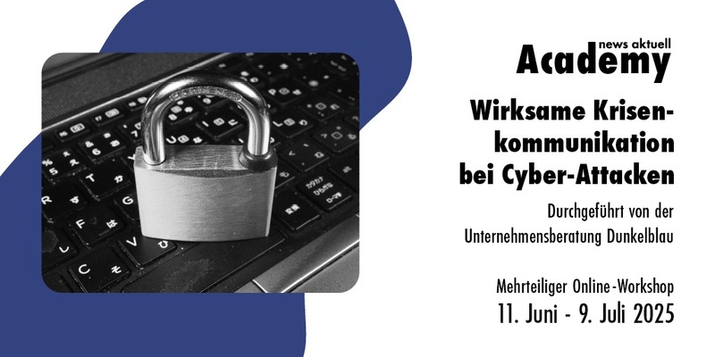Wirksame Krisenkommunikation bei Cyber-Attacken / Mehrteiliger Online-Workshop - Foto: presseportal.de