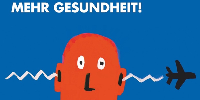 Lasst uns in Ruhe - Fluglärmgegner fordern Reform des Fluglärmschutzgesetzes / Neue Bundesregierung muss endlich schärfere Regeln schaffen - Foto: presseportal.de