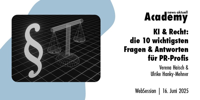 KI & Recht: Die 10 wichtigsten Fragen & Antworten für Kommunikationsprofis / Ein Webinar der news aktuell Academy - Foto: presseportal.de