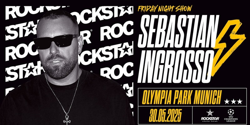 Rockstar Energy präsentiert Sebastian Ingrosso als Headliner der Friday Night Show beim UEFA Champions Festival 2025 - Foto: presseportal.de