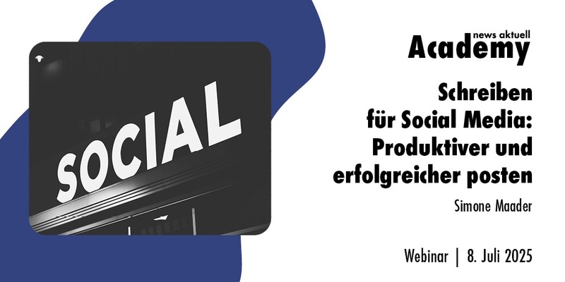 Schreiben für Social Media: Produktiver und erfolgreicher posten / Ein Webinar der news aktuell Academy - Foto: presseportal.de