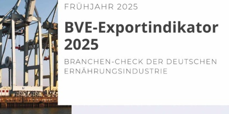 Deutsche Ernährungsindustrie 2025: Ernährungsindustrie steht vor wachsenden Exporthindernissen - Foto: presseportal.de