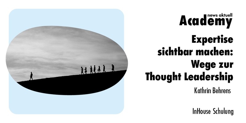 Expertise sichtbar machen: Wege zur Thought Leadership / Eine Inhouse-Schulung der news aktuell Academy - Foto: presseportal.de