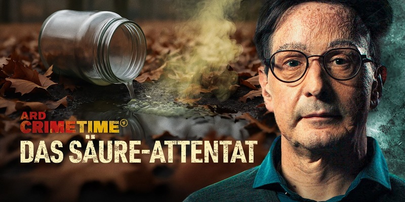 ARD CrimeTime: Das Säure-Attentat - Foto: presseportal.de