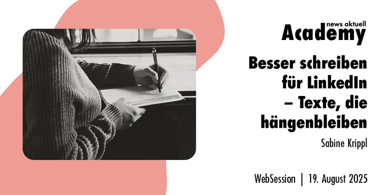 Besser schreiben für LinkedIn: Texte, die hängenbleiben / Ein Webinar der news aktuell Academy - Foto: presseportal.de