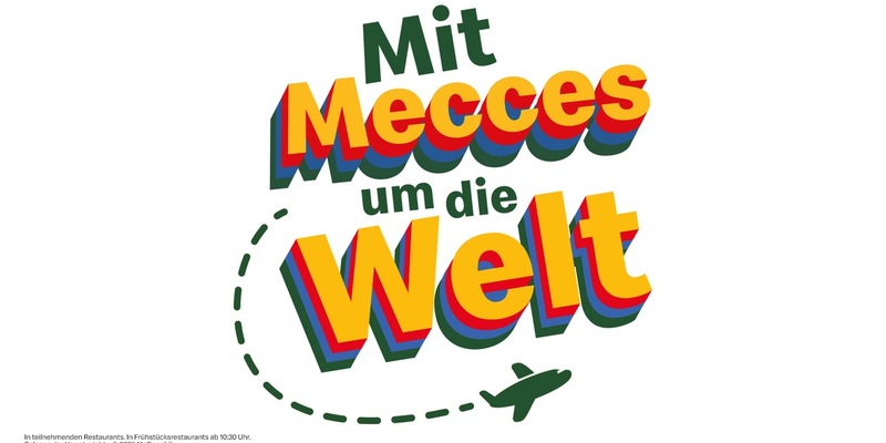 Mit Mecces um die Welt- beliebte McDonald's Produkte aus aller Welt kommen nach Deutschland - Foto: presseportal.de