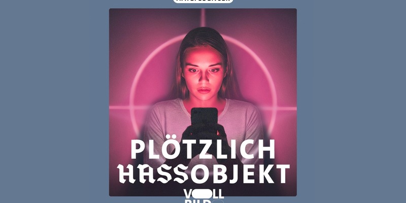 Vollbild: Plötzlich Hassobjekt - Woher kommt die rechte Online-Hetze? / ab 5.8.2025 in der ARD Mediathek - Foto: presseportal.de