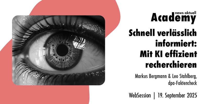 Schnell verlässlich informiert: Mit KI effizient recherchieren / Ein Online-Seminar der news aktuell Academy - Foto: presseportal.de