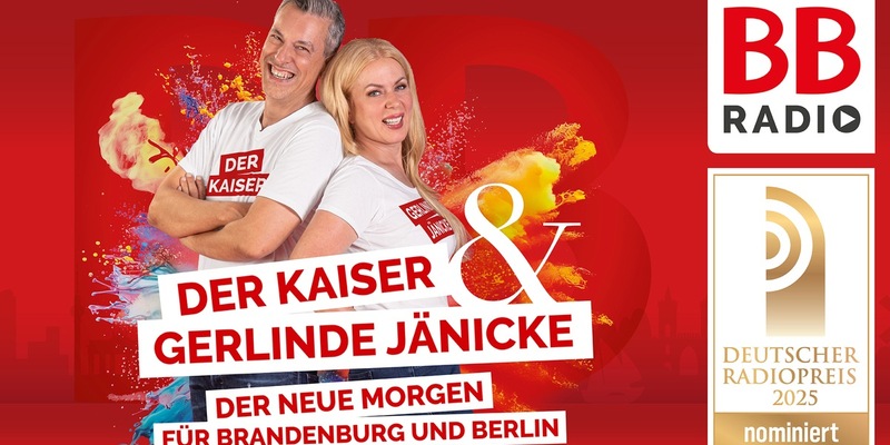 BB RADIO Morgenshow Der Kaiser & Gerlinde Jänicke für Deutschen Radiopreis 2025 nominiert - Foto: presseportal.de