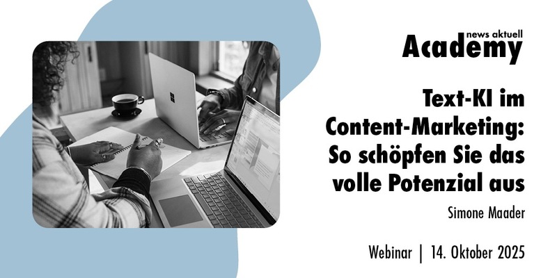 Text-KI im Content-Marketing: So schöpfen Sie das volle Potenzial aus / Ein Online-Seminar der news aktuell Academy - Foto: presseportal.de