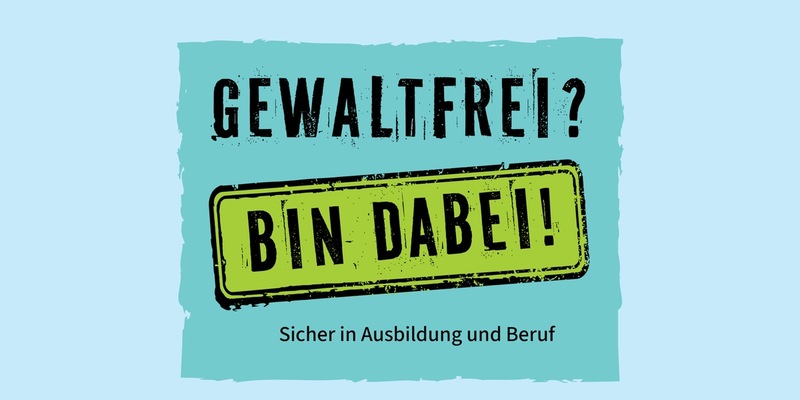 Gewaltfrei? Bin dabei! Sicher in Ausbildung und Beruf / Jugend will sich-er-leben (JWSL) startet mit dem Thema Gewaltprävention ins Berufsschuljahr 2025/2026 - Foto: presseportal.de