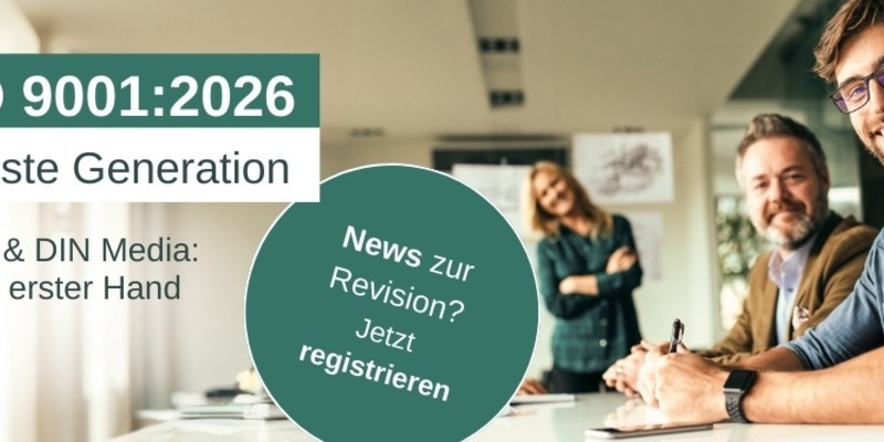 ISO 9001:2026 - DGQ, DIN Media und DQS mit Informationen aus erster Hand / Expertenwissen für Qualitätsverantwortliche auf dem Weg zur Revision - Foto: presseportal.de