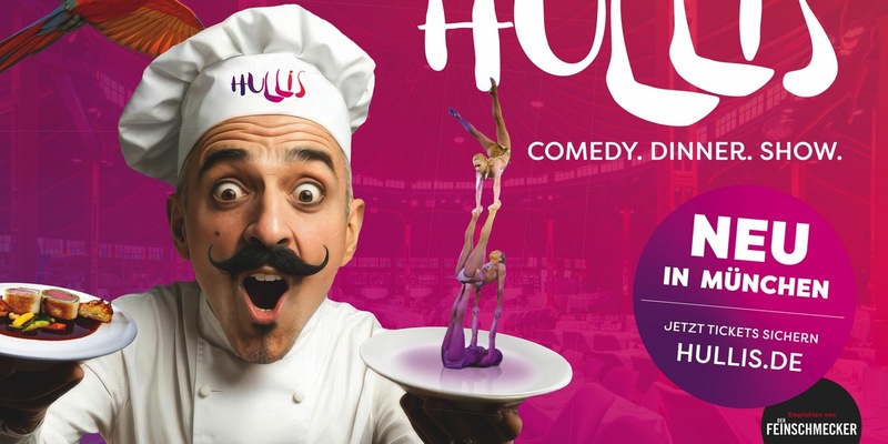 Pures Vergnügen - HULLIS - Comedy. Dinner. Show. NEU auf dem Messegelände München-Ost / Lachen als Hauptgang: Artistik, Kulinarik & Magie in einer neuen Erlebniswelt - Foto: presseportal.de