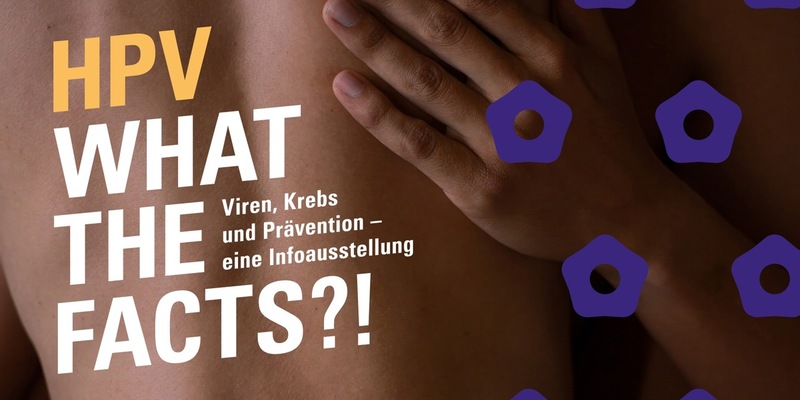 HPV. WHAT THE FACTS?!: Interaktive Pop-up-Ausstellung zu Viren, Krebs und Prävention in Hamburg und München - Foto: presseportal.de