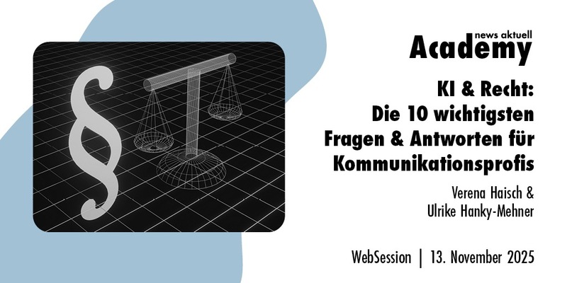 KI & Recht: Die 10 wichtigsten Fragen & Antworten für Kommunikationsprofis / Ein Webinar der news aktuell Academy - Foto: presseportal.de