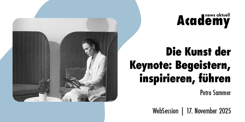 Die Kunst der Keynote: Begeistern, inspirieren, führen / Ein Webinar der news aktuell Academy - Foto: presseportal.de