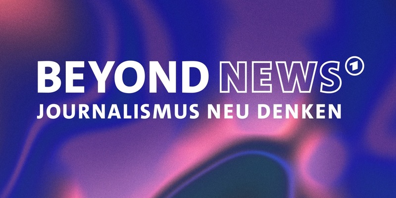 BEYOND NEWS - Journalismus neu denken: Eine junge Konferenz über die Zukunft unserer Medienbranche. - Foto: presseportal.de