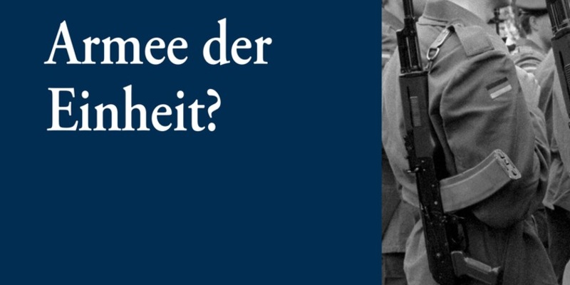 Neuerscheinung: Armee der Einheit? - Foto: presseportal.de