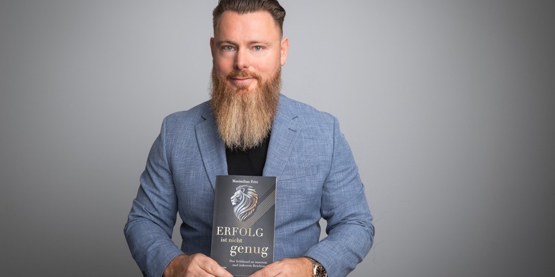„Erfolg ist nicht genug“: Wie Maximilian Fritz mit seinem Buch über den Seelenplan den Schlüssel zu echtem Wohlstand liefert - Foto: presseportal.de
