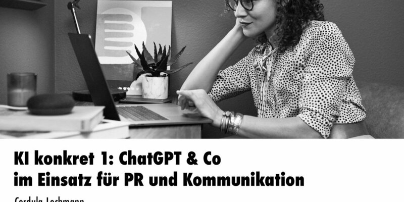KI konkret 1: ChatGPT & Co im Einsatz für PR und Kommunikation / Dreiteiliger Praxis-Workshop für den sicheren Einstieg in die KI-gestützte Kommunikationsarbeit - Foto: presseportal.de