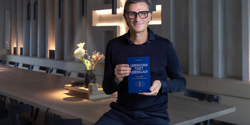 Weckruf für Sinn, Selbstverwirklichung und Erfüllung in einer leistungsgetriebenen Welt: Das Buch von Peter Martin LEBENSSINN STATT LEBENSLAUF be.yond - Die Kraft Deiner Einzigartigkeit - Foto: presseportal.de