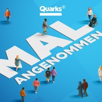 Was wäre, wenn: ARD-Zukunftspodcast „Quarks Mal angenommen“ startet - Foto: presseportal.de