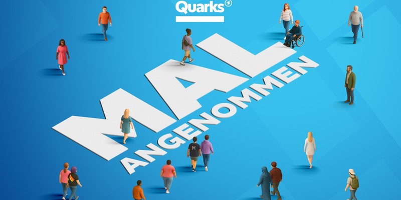 Was wäre, wenn: ARD-Zukunftspodcast „Quarks Mal angenommen“ startet - Foto: presseportal.de