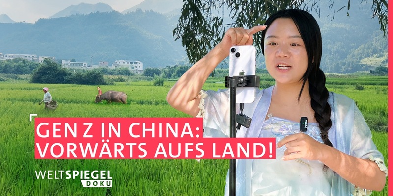 Weltspiegel Doku: „Gen Z in China – Vorwärts aufs Land!“ - Foto: presseportal.de