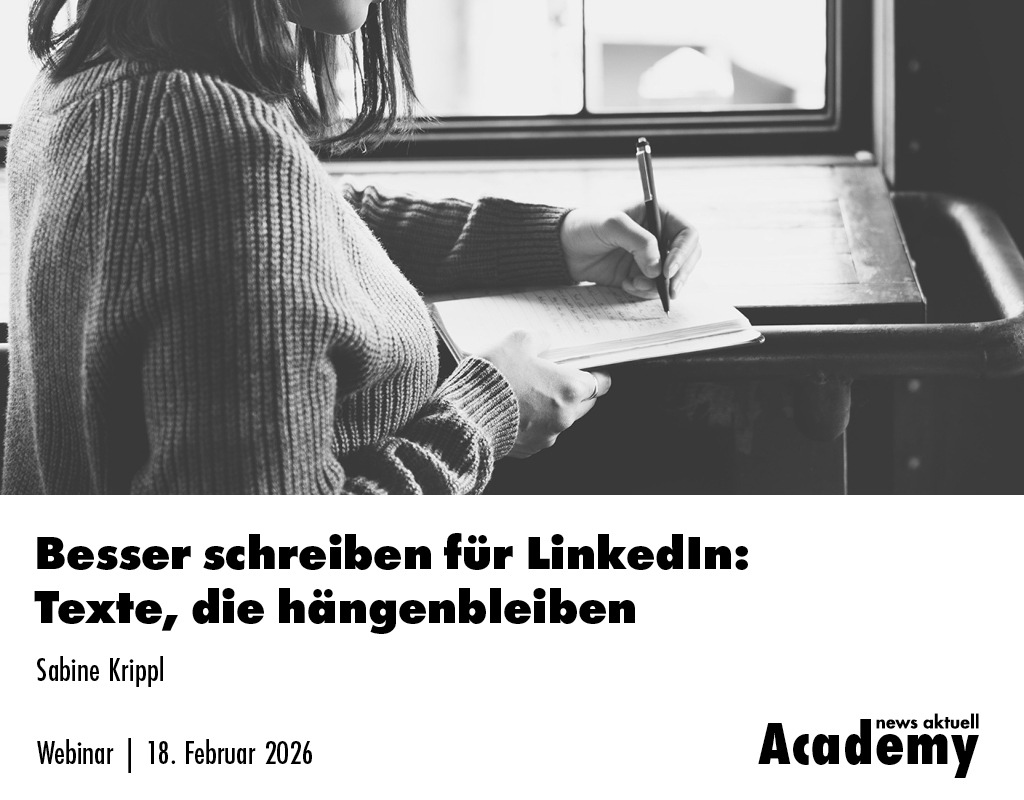 Besser schreiben für LinkedIn: Texte, die hängenbleiben / Ein Webinar der news aktuell Academy presseportal.de