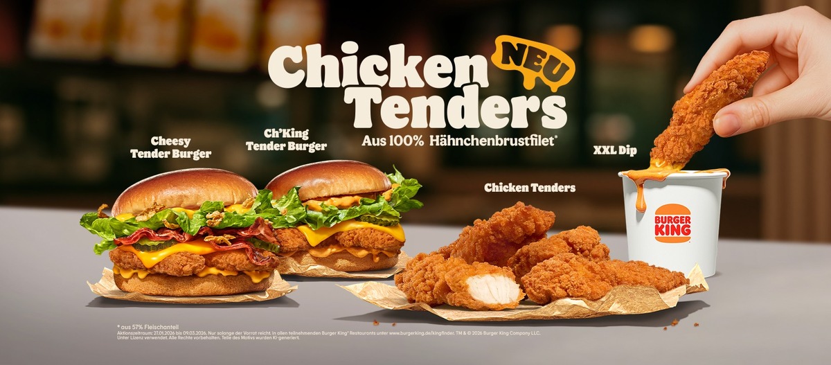 DIP. CRUNCH. MMMHHH! Die neuen Chicken Tenders mit XXL Dip / Burger King® Deutschland antwortet auf die Snacking-Bedürfnisse der Deutschen presseportal.de