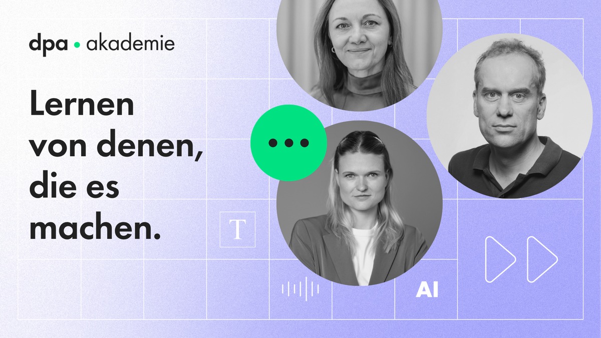 news aktuell Academy wird zur dpa-Akademie: Gebündeltes Expertenwissen der dpa-Gruppe