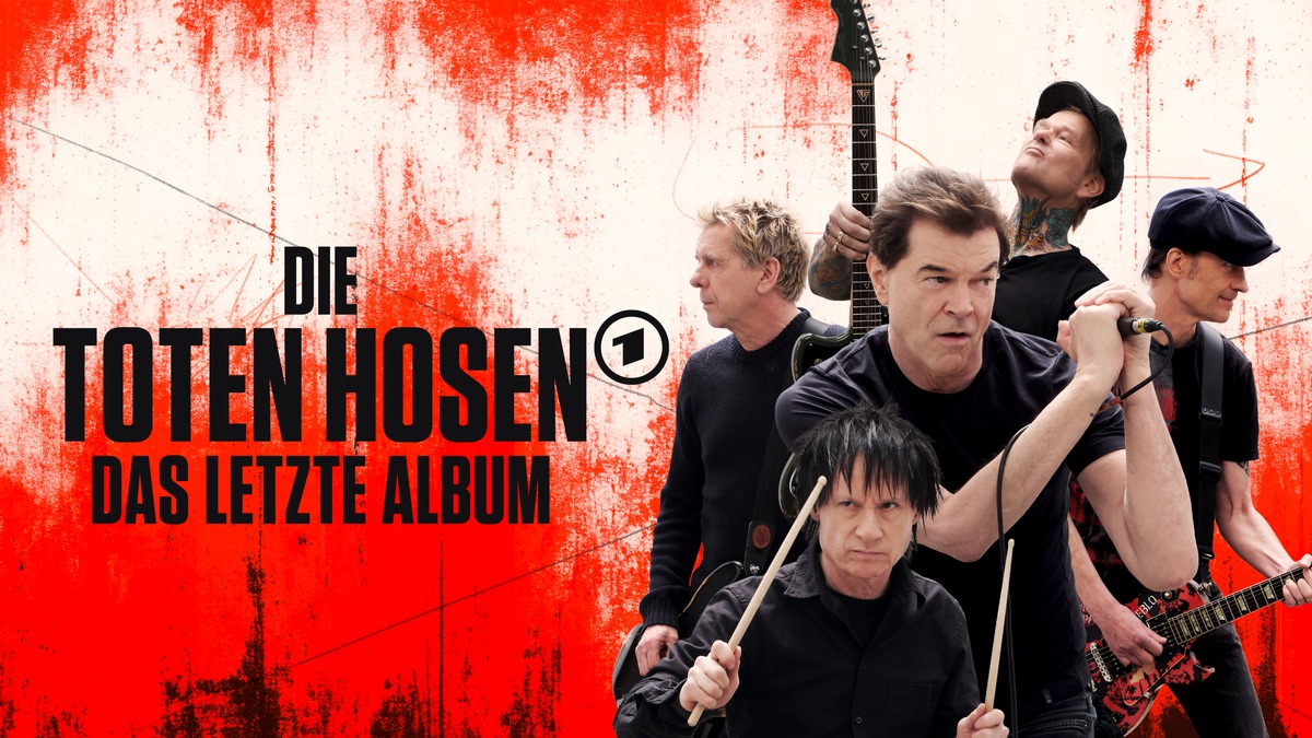 Die Toten Hosen - Das letzte Album / 90-min. Doku ab sofort in der ARD Mediathek presseportal.de
