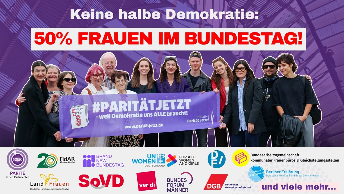 Keine halbe Demokratie: 50 % Frauen im Bundestag #ParitätJetzt! / Petition für ein paritätisches Wahlrecht startet am 23. Mai - Tag des Grundgesetzes presseportal.de