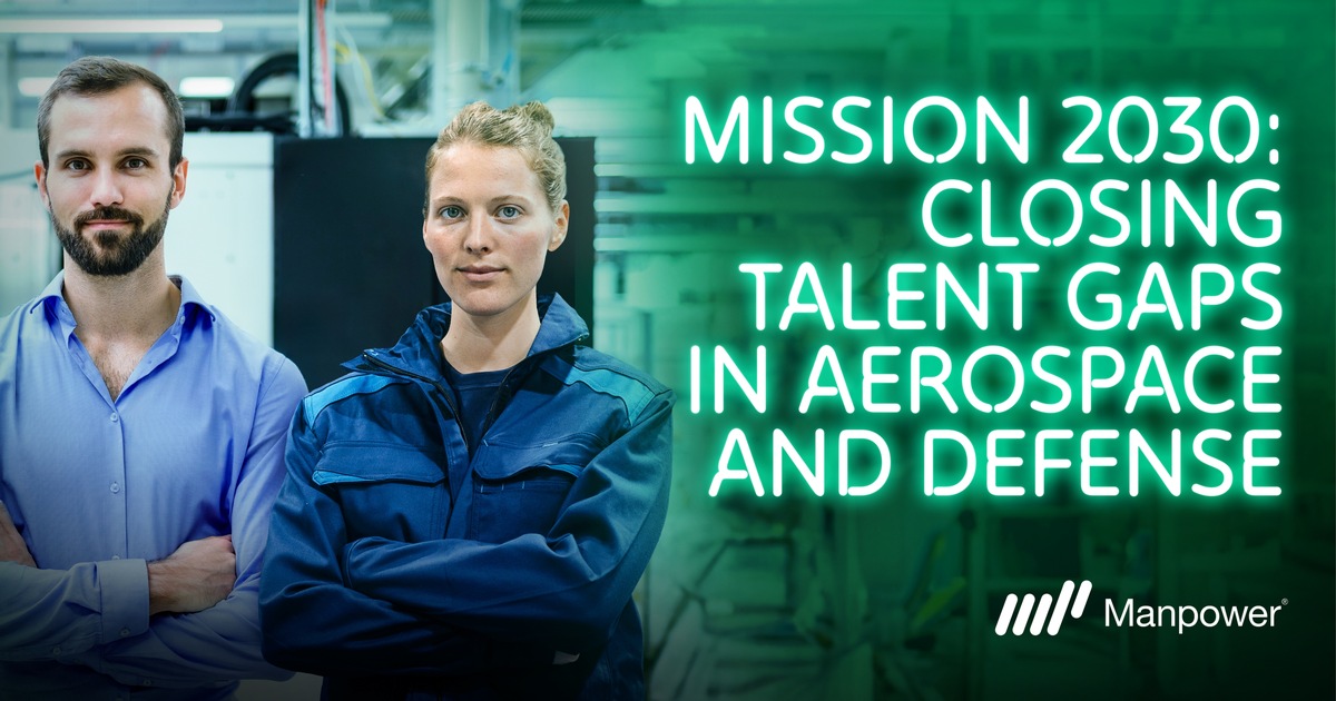 Fachkräftemangel wird zum limitierenden Faktor / Flexibles Workforce Management entscheidet über Europas Aerospace-&-Defense-Boom / Manpower White Paper Aerospace & Defense Mission 2030 presseportal.de