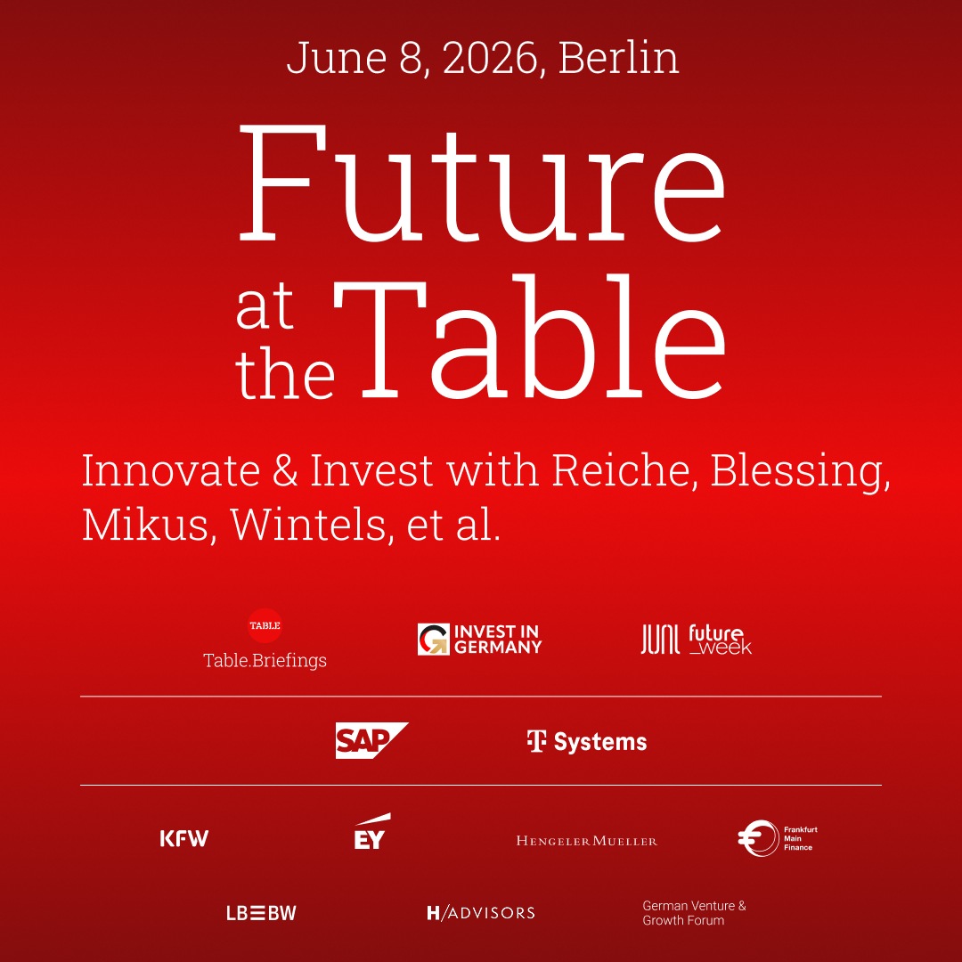 Future at the Table - Innovate and Invest: Kanzlerbeauftragter Martin Blessing und Table.Briefings laden am 8. Juni in Berlin zum Dialog über Deutschlands Investitionszukunft ein