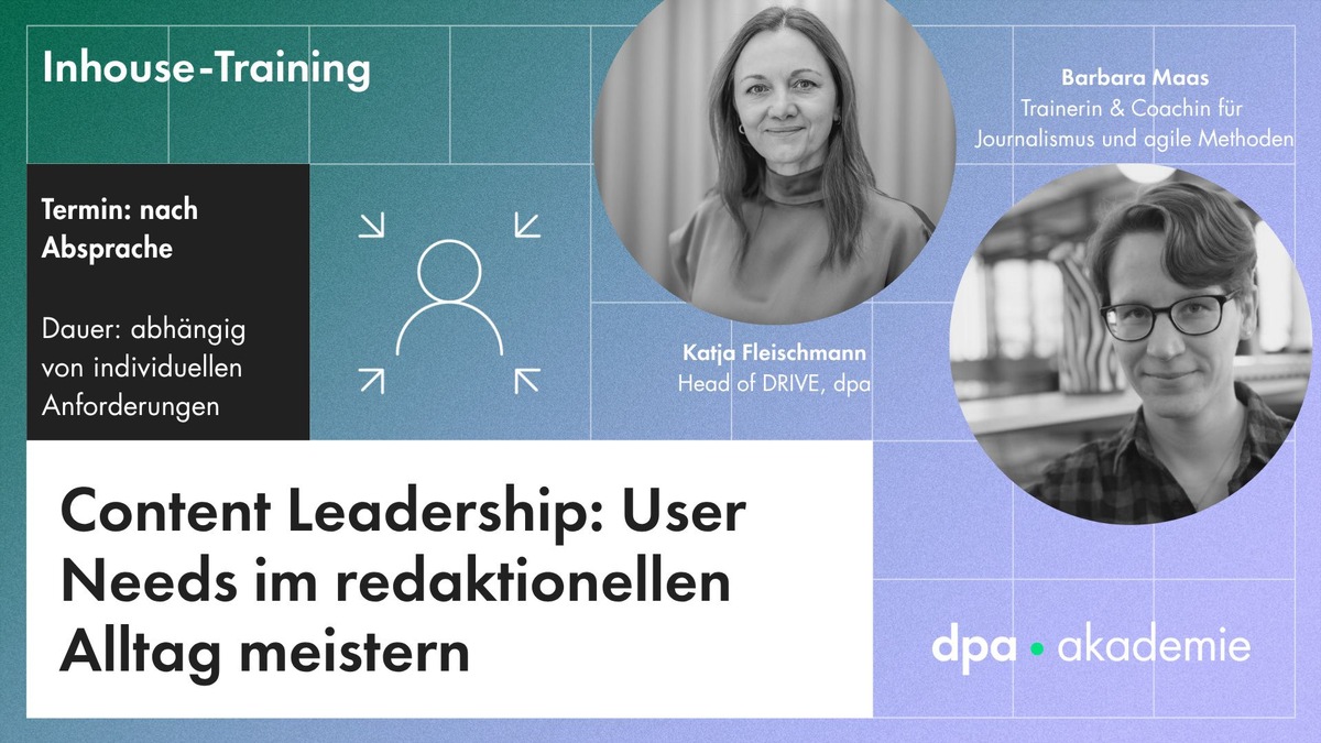 Content Leadership: User Needs und redaktionelle Themenplanung / Ein Inhouse-Training für Redaktions- und Ressortleiter, CvDs und Content-Development-Manager