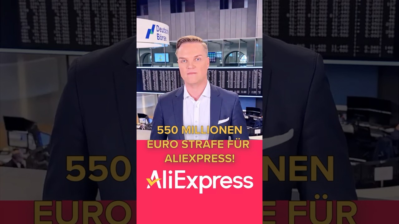 AliExpress: 550 Millionen Euro Strafe der EU